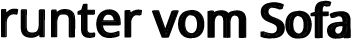 runter vom Sofa